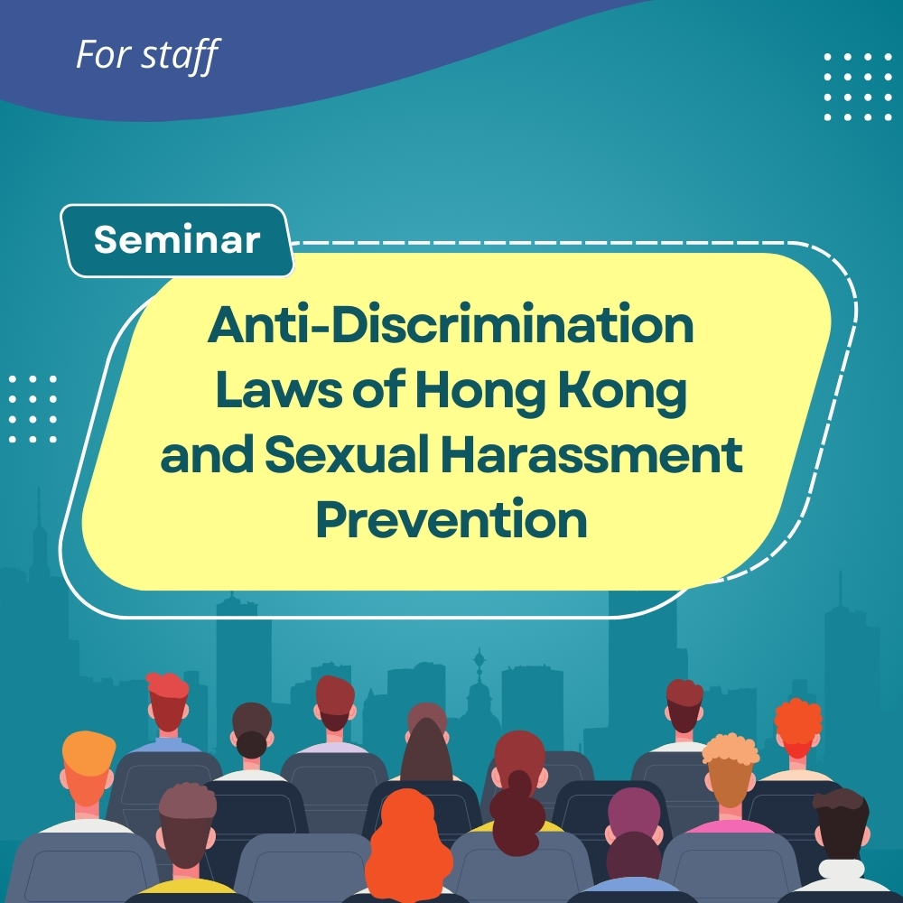 Seminar-Anti-discrimination Laws of Hong Kong and Sexual Harassment Prevention